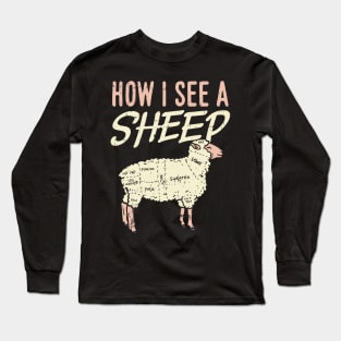 How I See A Sheep Long Sleeve T-Shirt